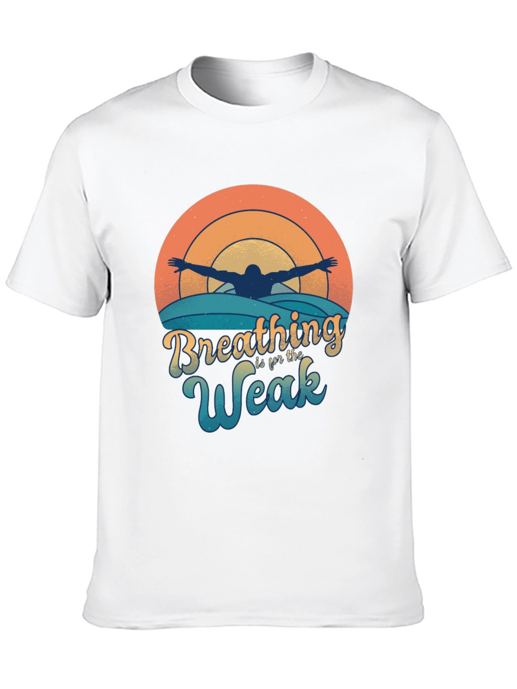 Breathing Is For The Weak Funny Swimmer T-Shirt