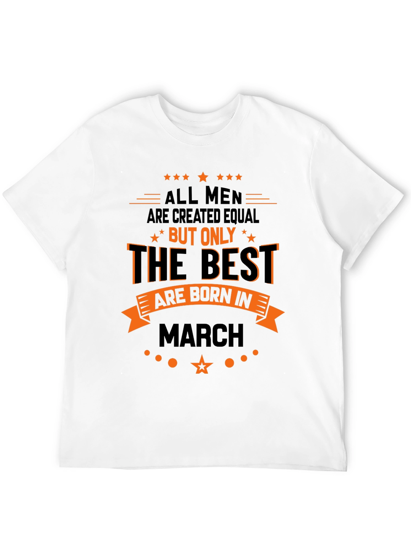 Best Men are Born in March Graphic T-Shirt