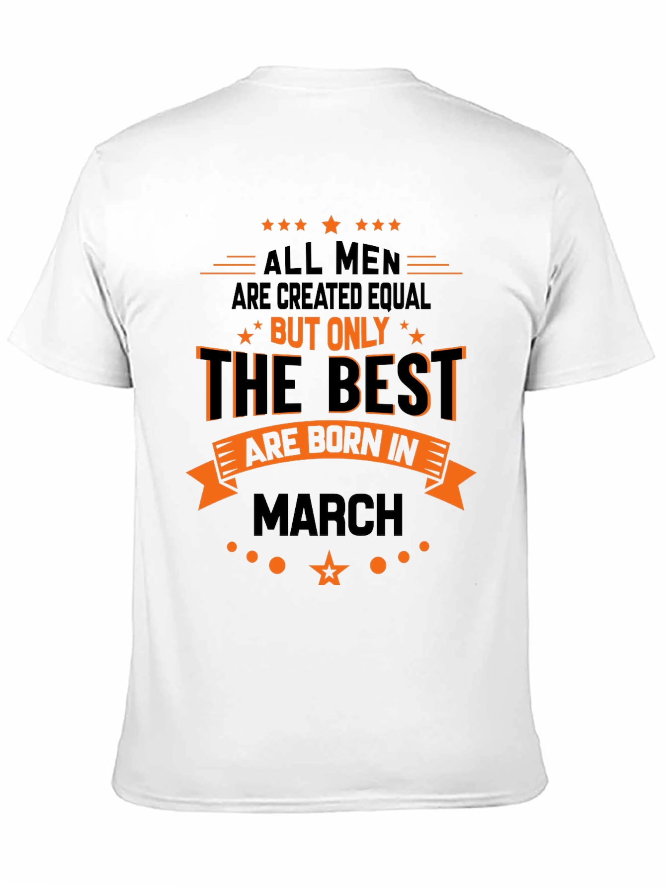 Best Men are Born in March Graphic T-Shirt
