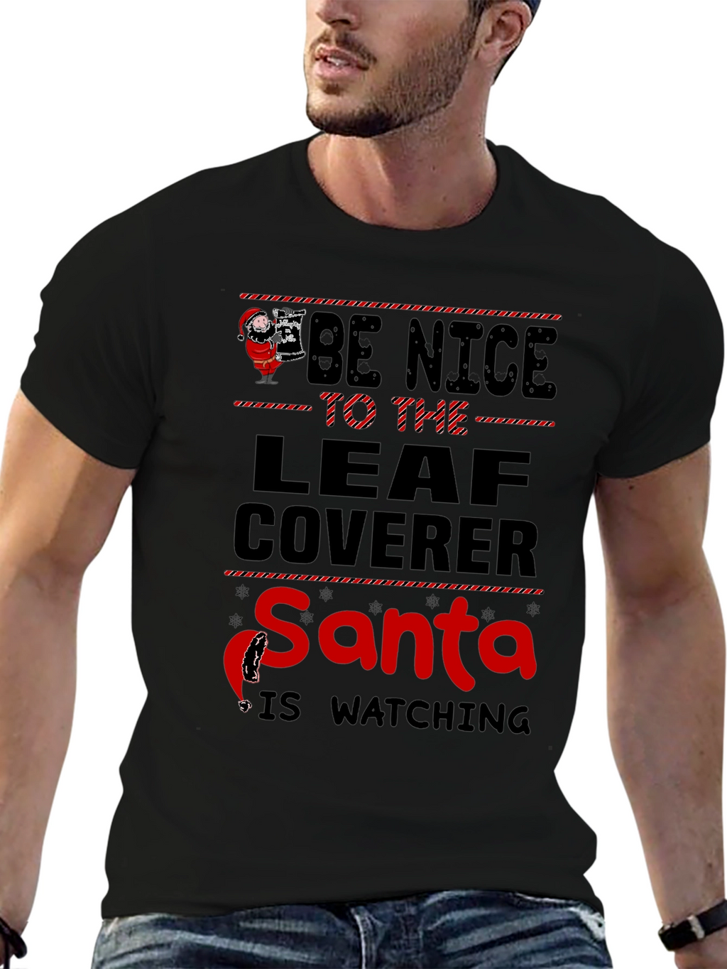 Be Nice to The Leaf Coverer Santa T-Shirt