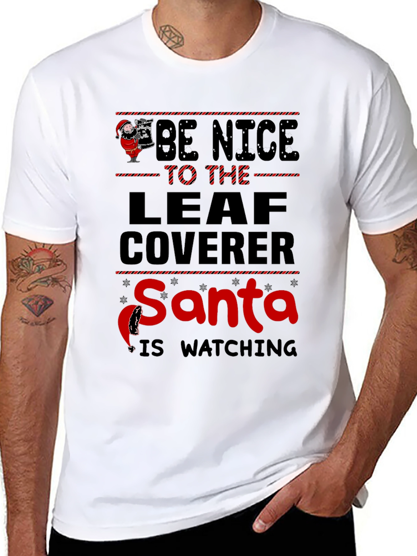 Be Nice to The Leaf Coverer Santa T-Shirt