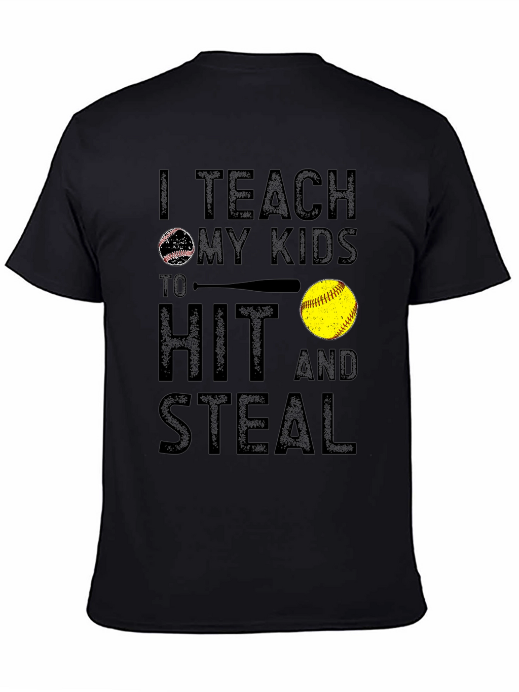 Teach My Kids To Hit And Steal Graphic Tee