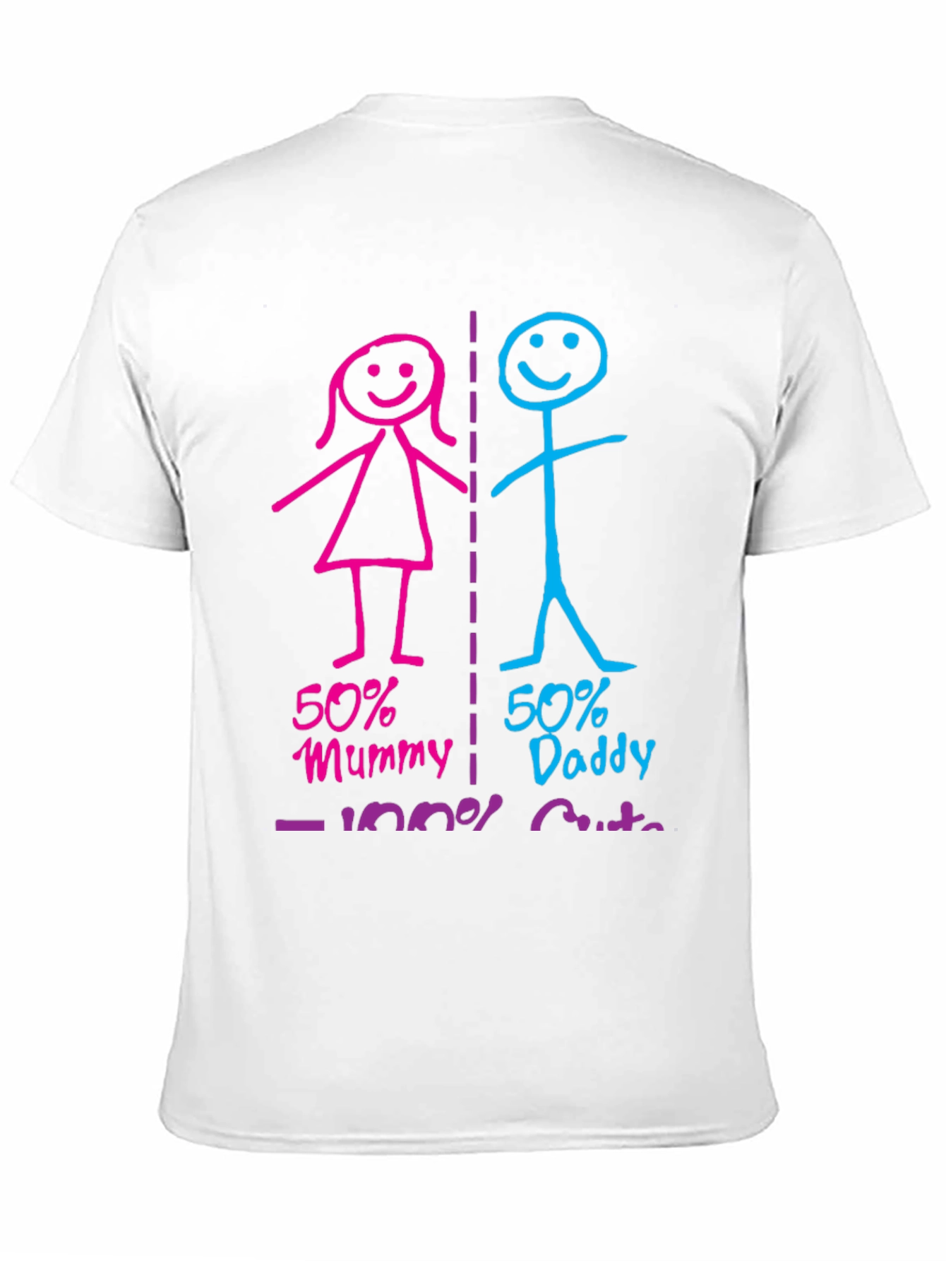50% Mummy 50% Daddy 100% Cute Graphic T-Shirt