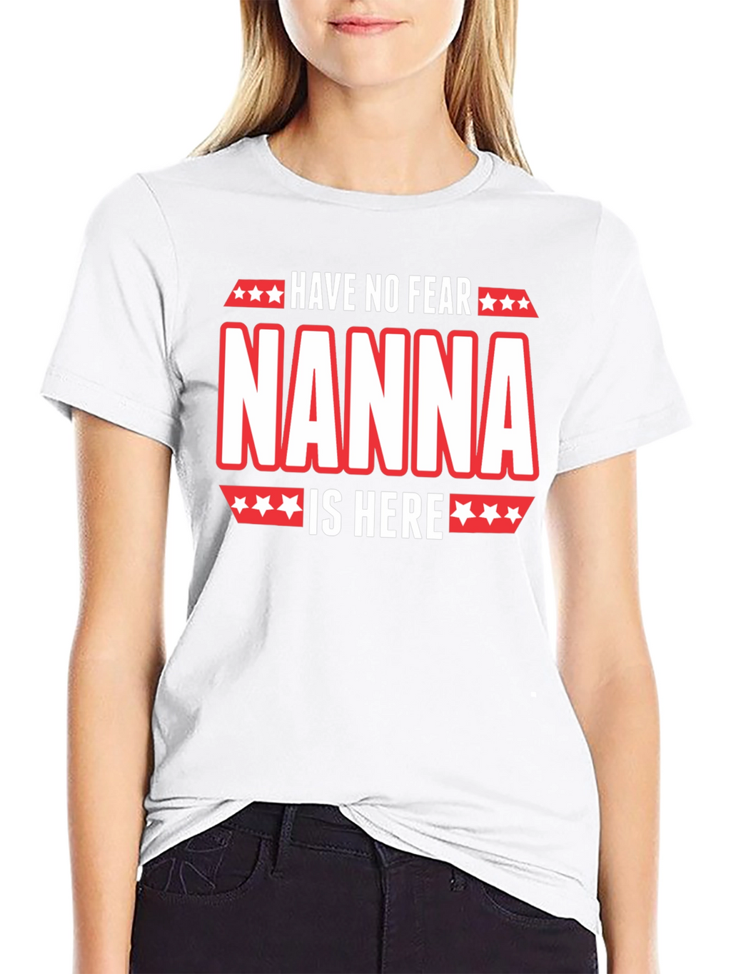 Have No Fear Nanna Is Here Graphic T-Shirt