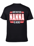 Have No Fear Nanna Is Here Graphic T-Shirt