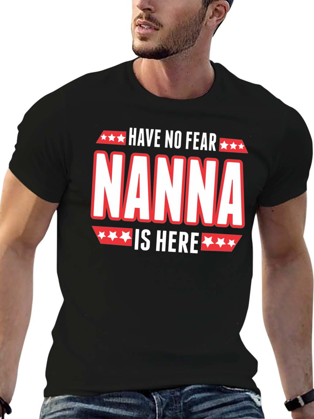 Have No Fear Nanna Is Here Graphic T-Shirt