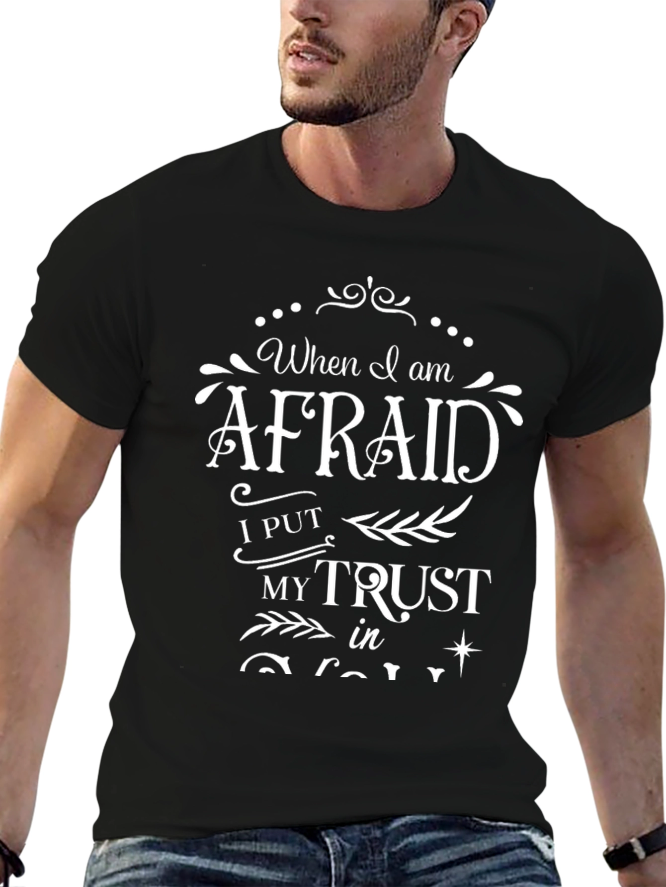 When I am Afraid I Put My Trust T-Shirt