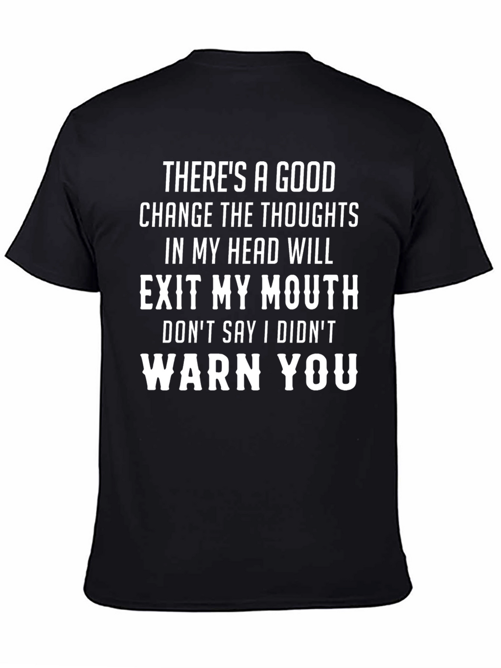 Funny Warning T-Shirt: Thoughts Exit My Mouth