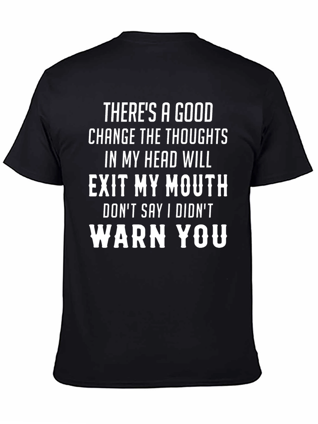 Funny Warning T-Shirt: Thoughts Exit My Mouth
