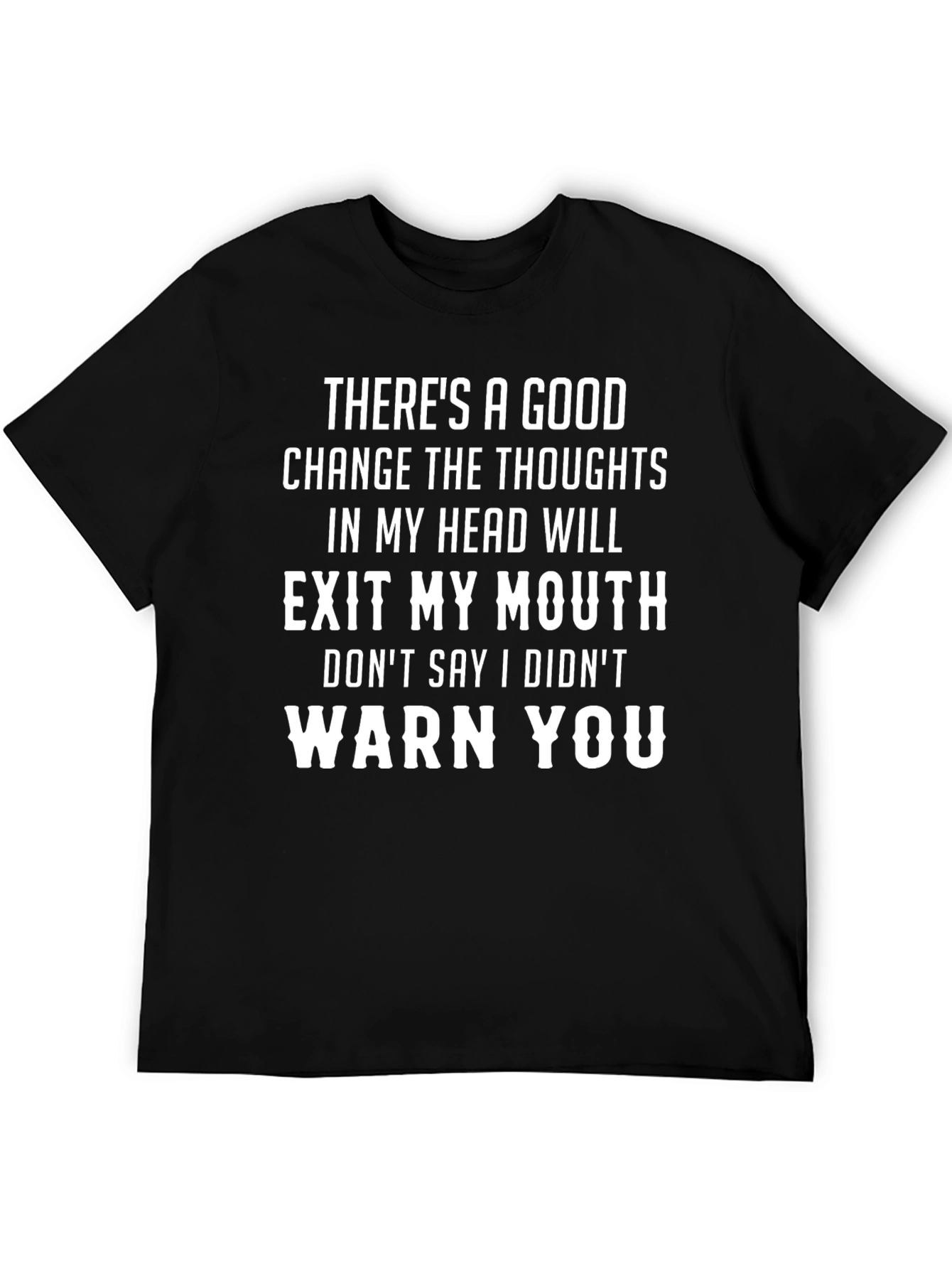 Funny Warning T-Shirt: Thoughts Exit My Mouth