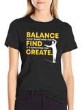 Balance Quote T-Shirt - Inspirational Graphic Tee
