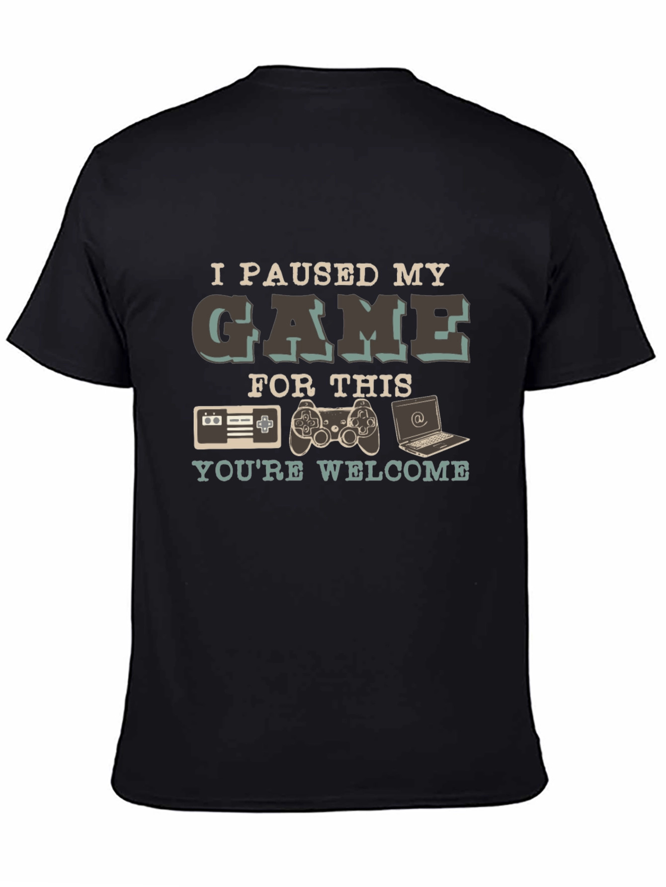 Gamer T-Shirt: I Paused My Game For This - Youre Welcome