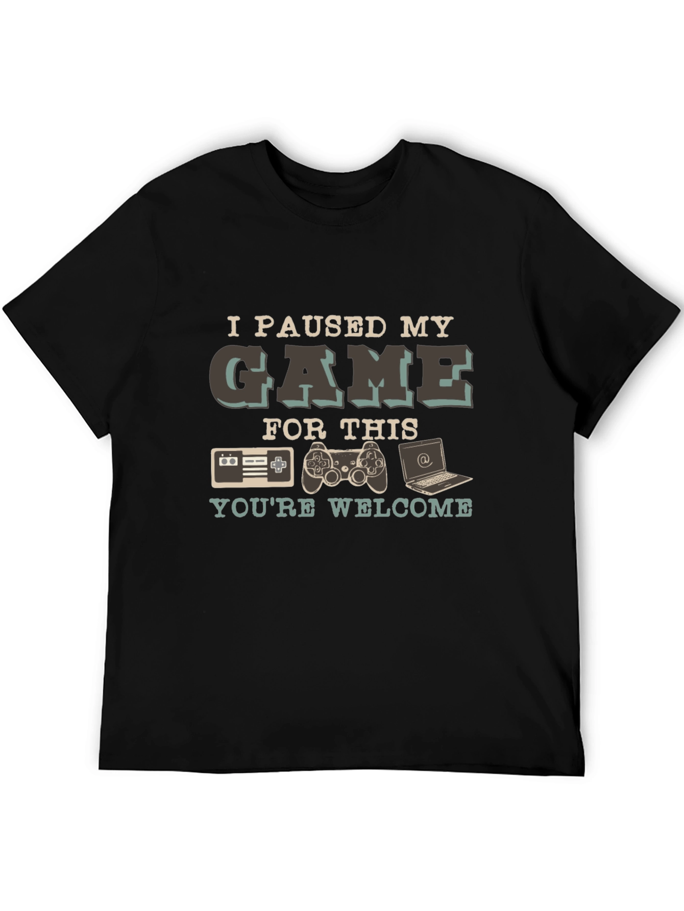 Gamer T-Shirt: I Paused My Game For This - Youre Welcome