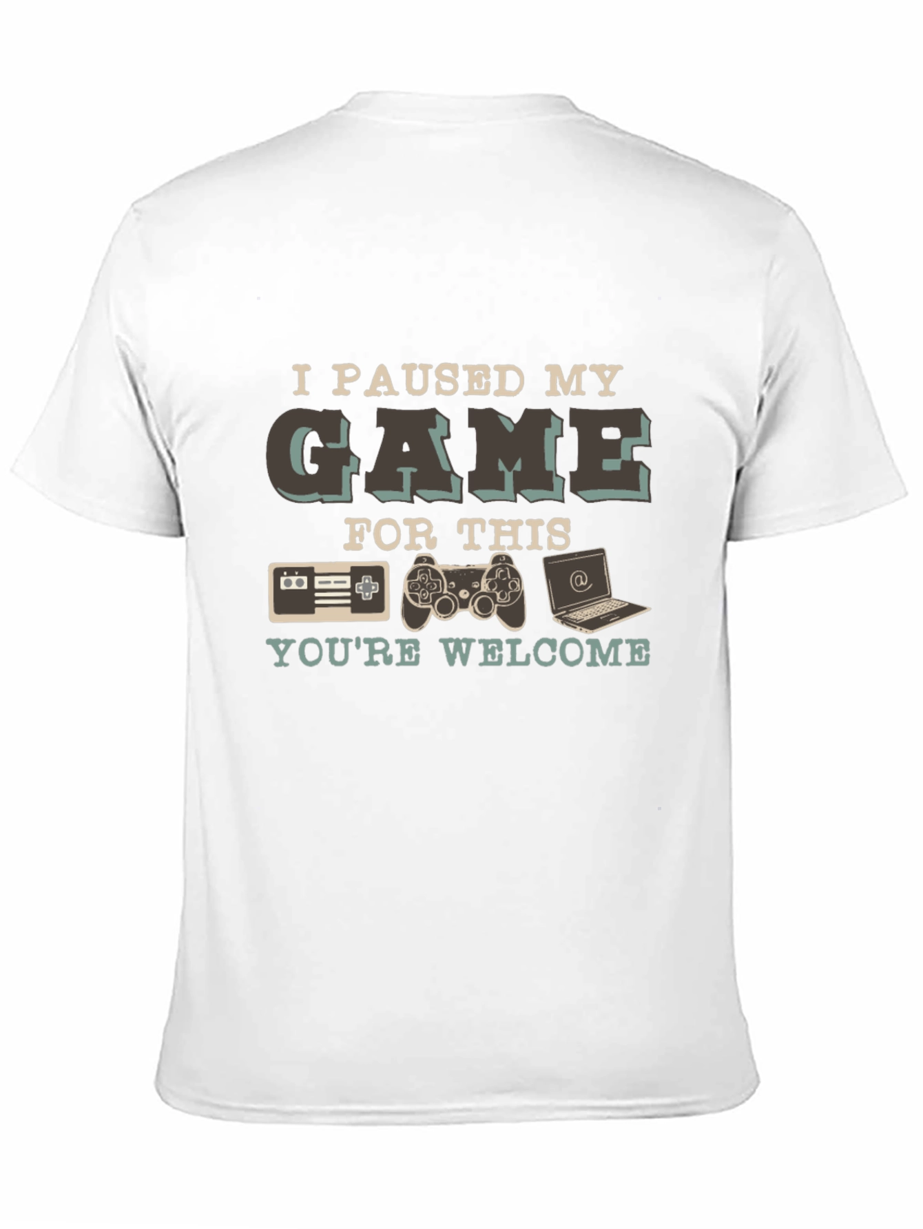 Gamer T-Shirt: I Paused My Game For This - Youre Welcome