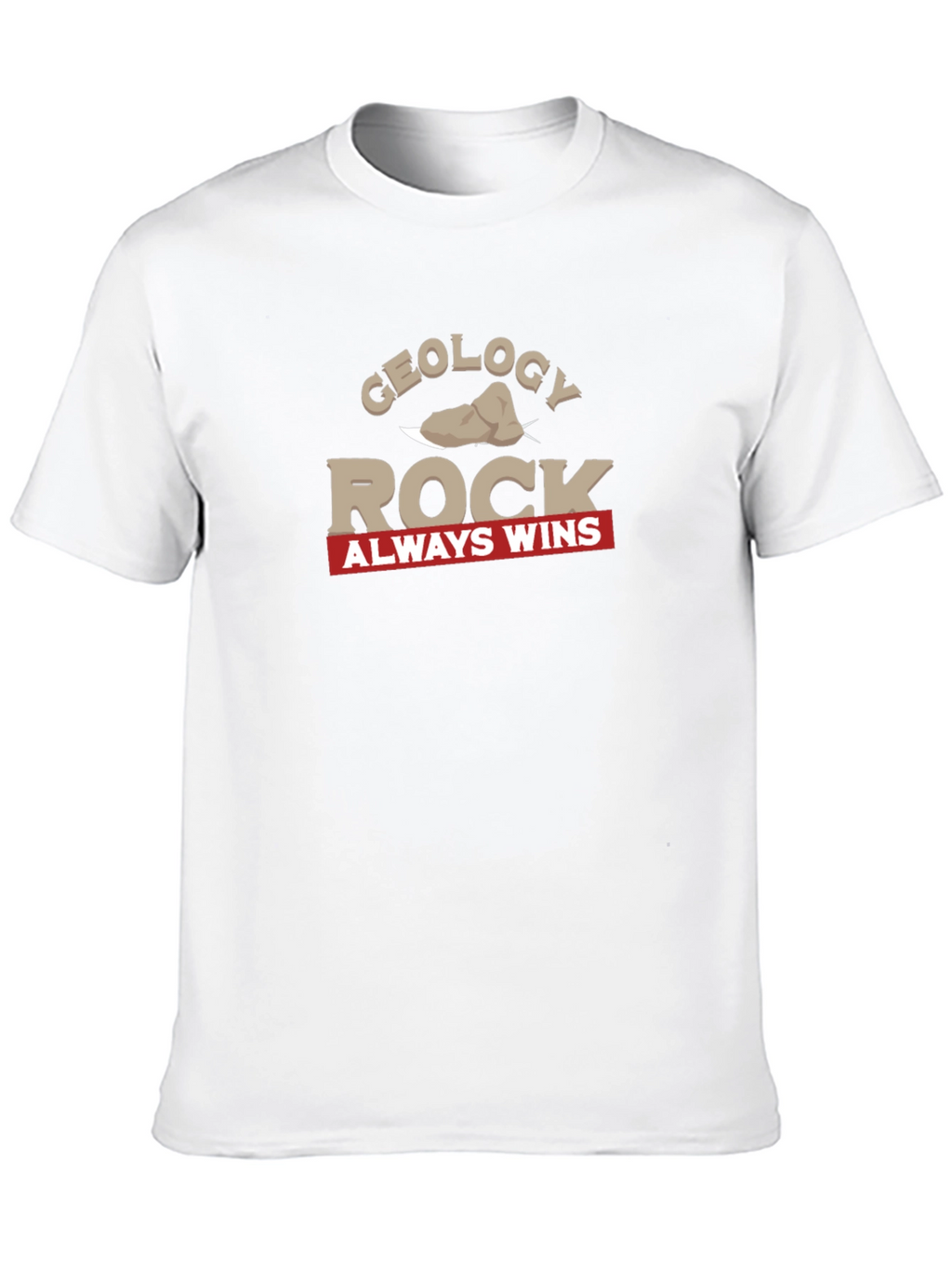 Geology Rock Always Wins Graphic T-Shirt