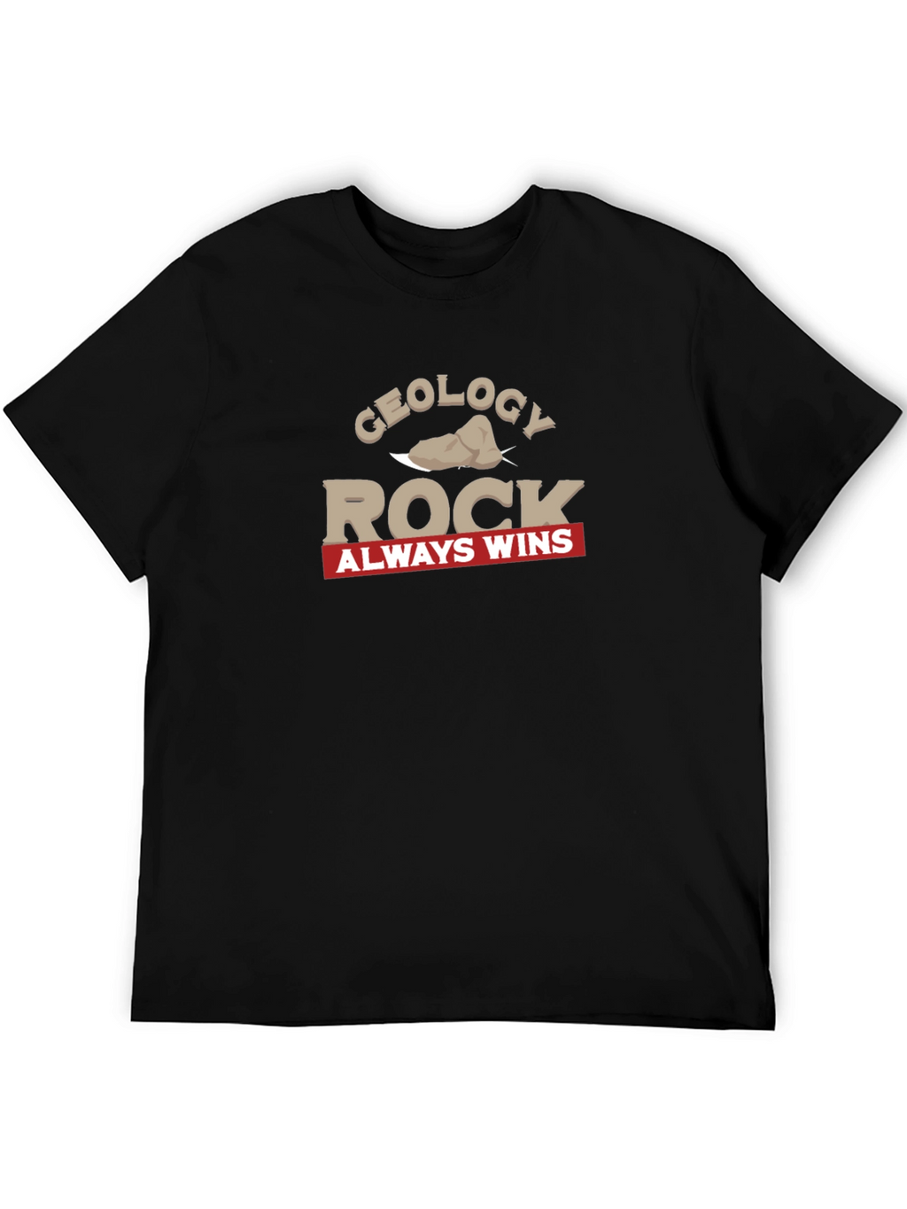 Geology Rock Always Wins Graphic T-Shirt
