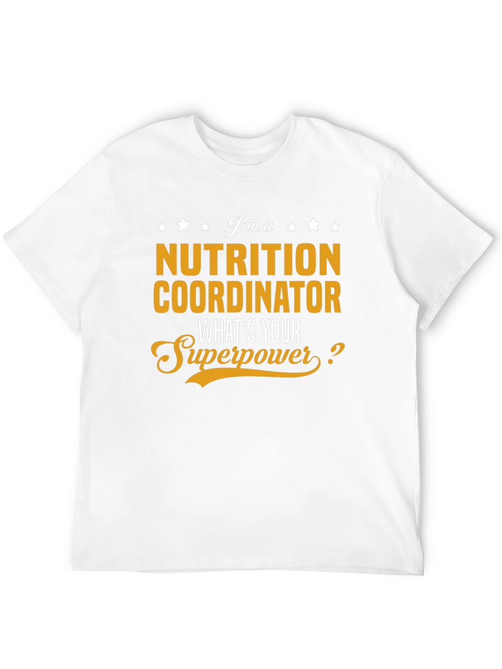 Nutrition Coordinator Superpower T-Shirt