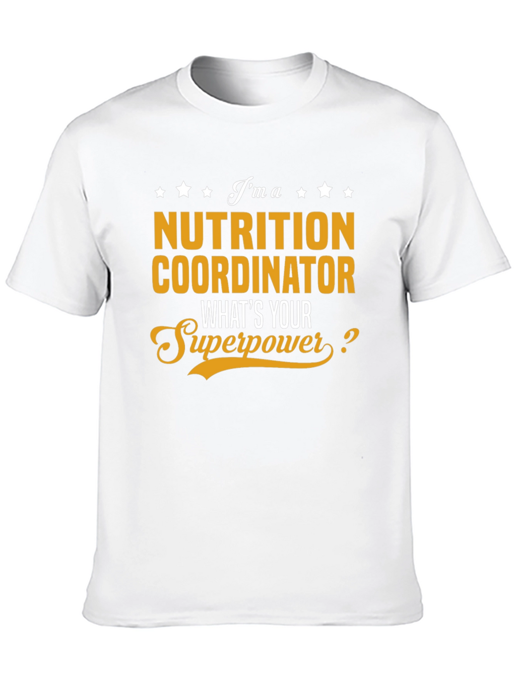 Nutrition Coordinator Superpower T-Shirt