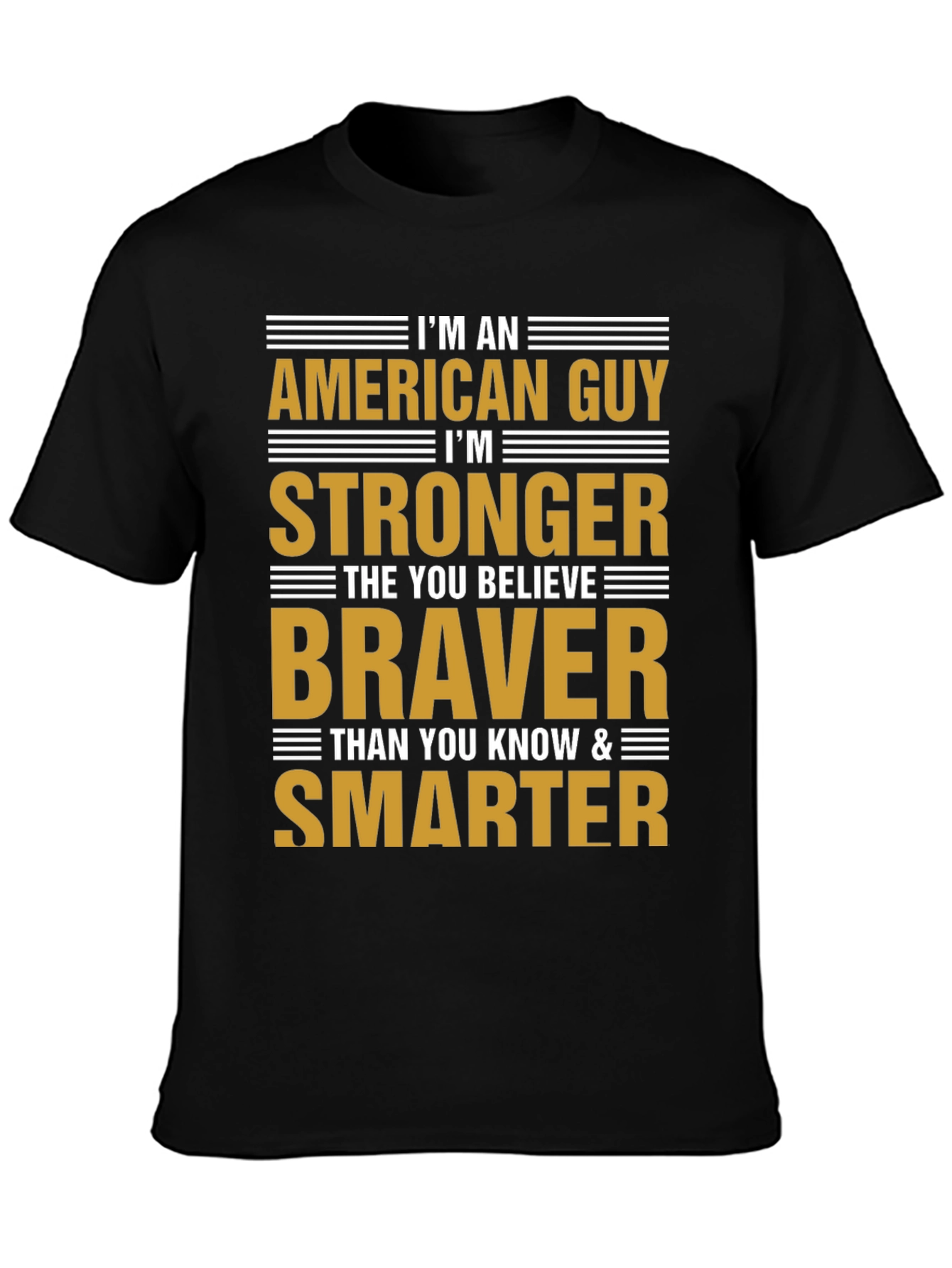 American Guy T-Shirt - Strong Brave and Smart