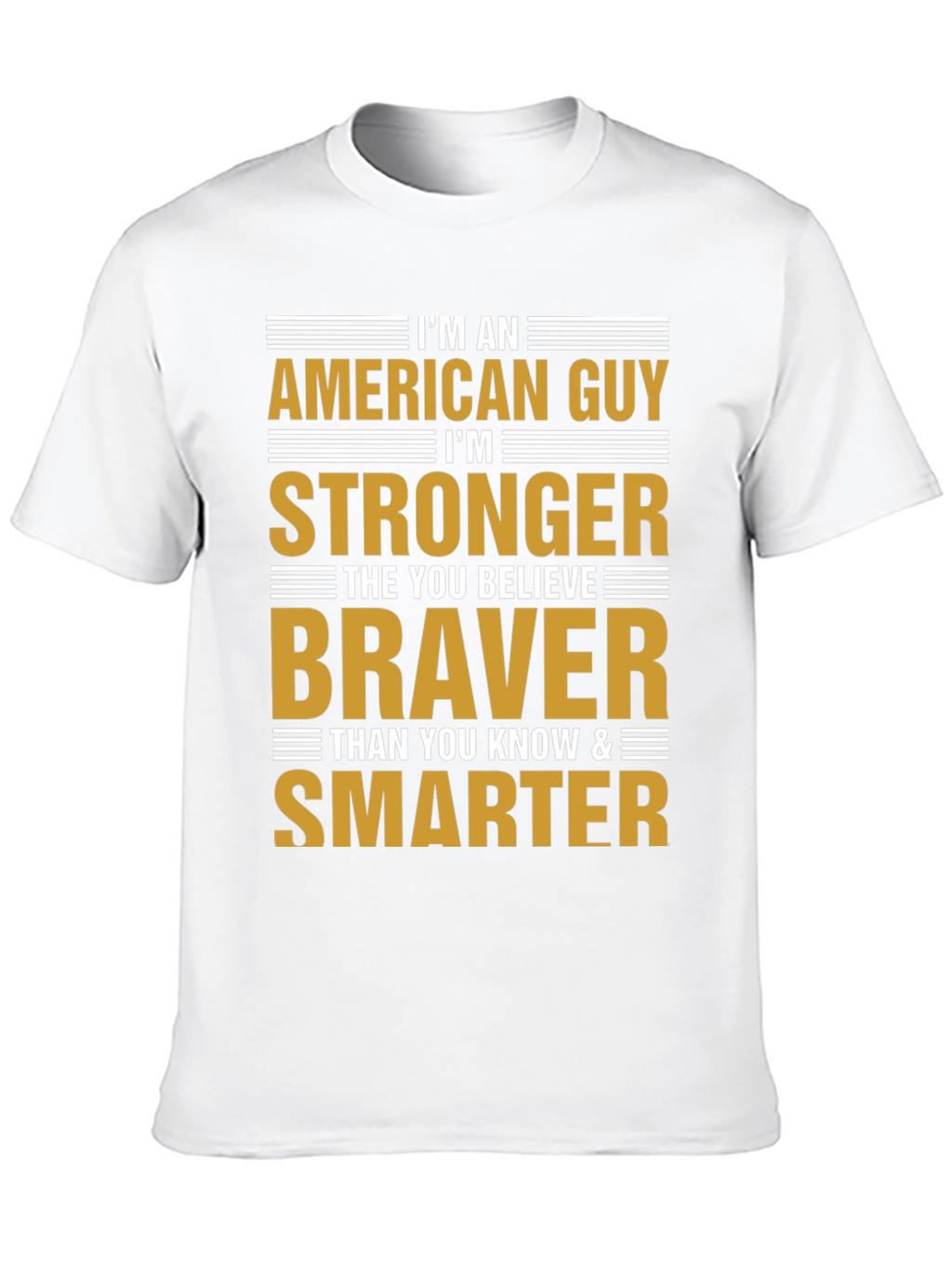 American Guy T-Shirt - Strong Brave and Smart