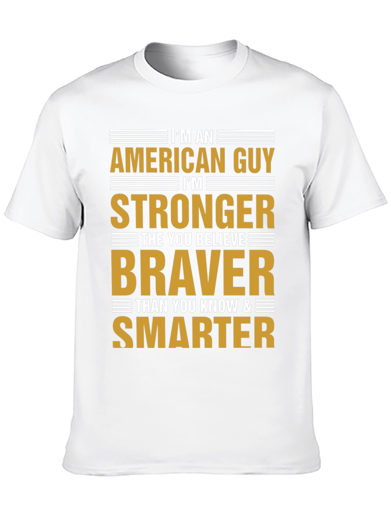 American Guy T-Shirt - Strong Brave and Smart