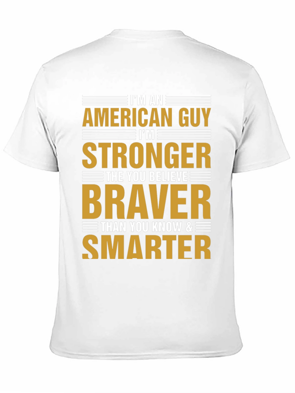 American Guy T-Shirt - Strong Brave and Smart