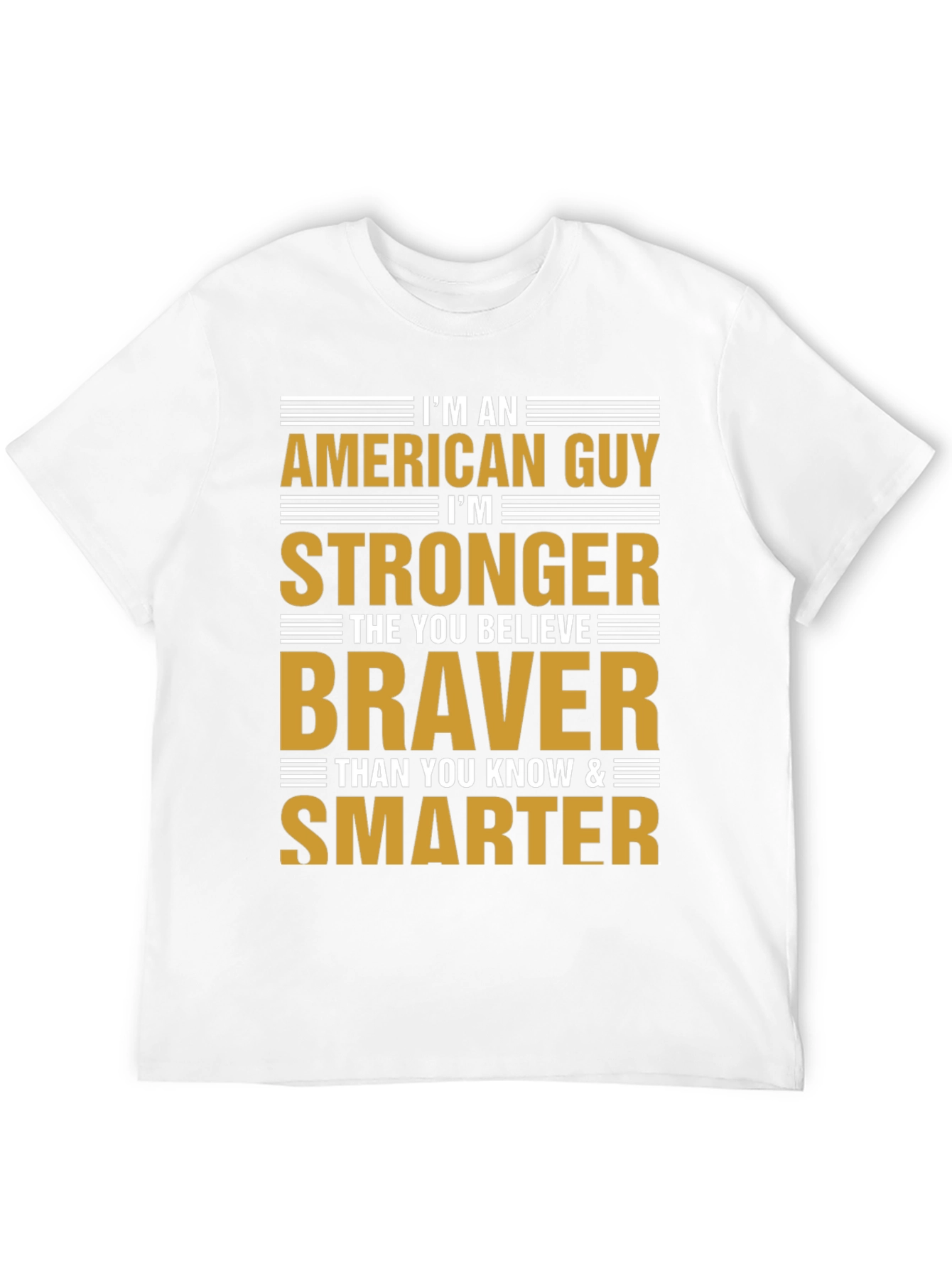 American Guy T-Shirt - Strong Brave and Smart