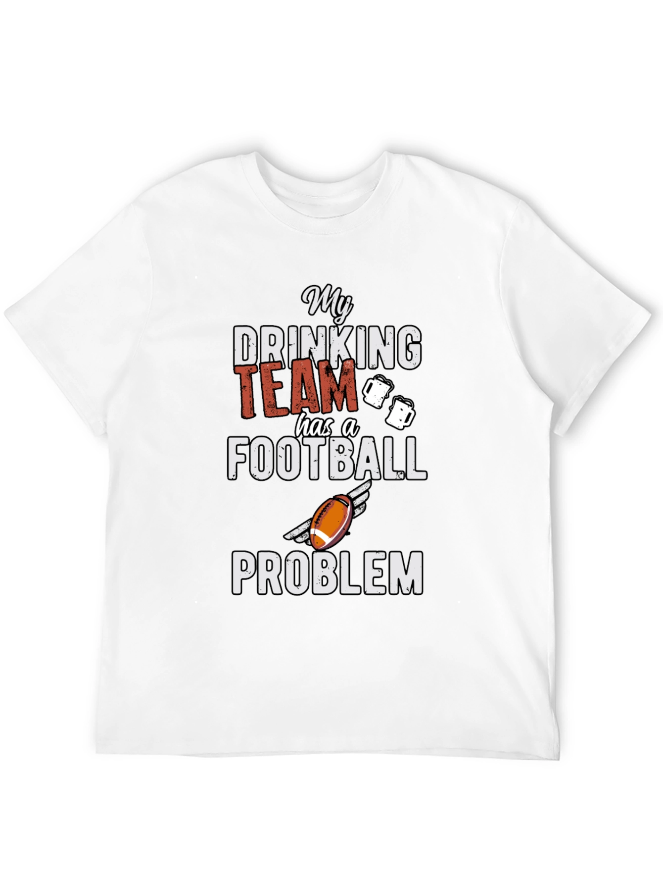 My Drinking Team Football Problem Graphic Tee