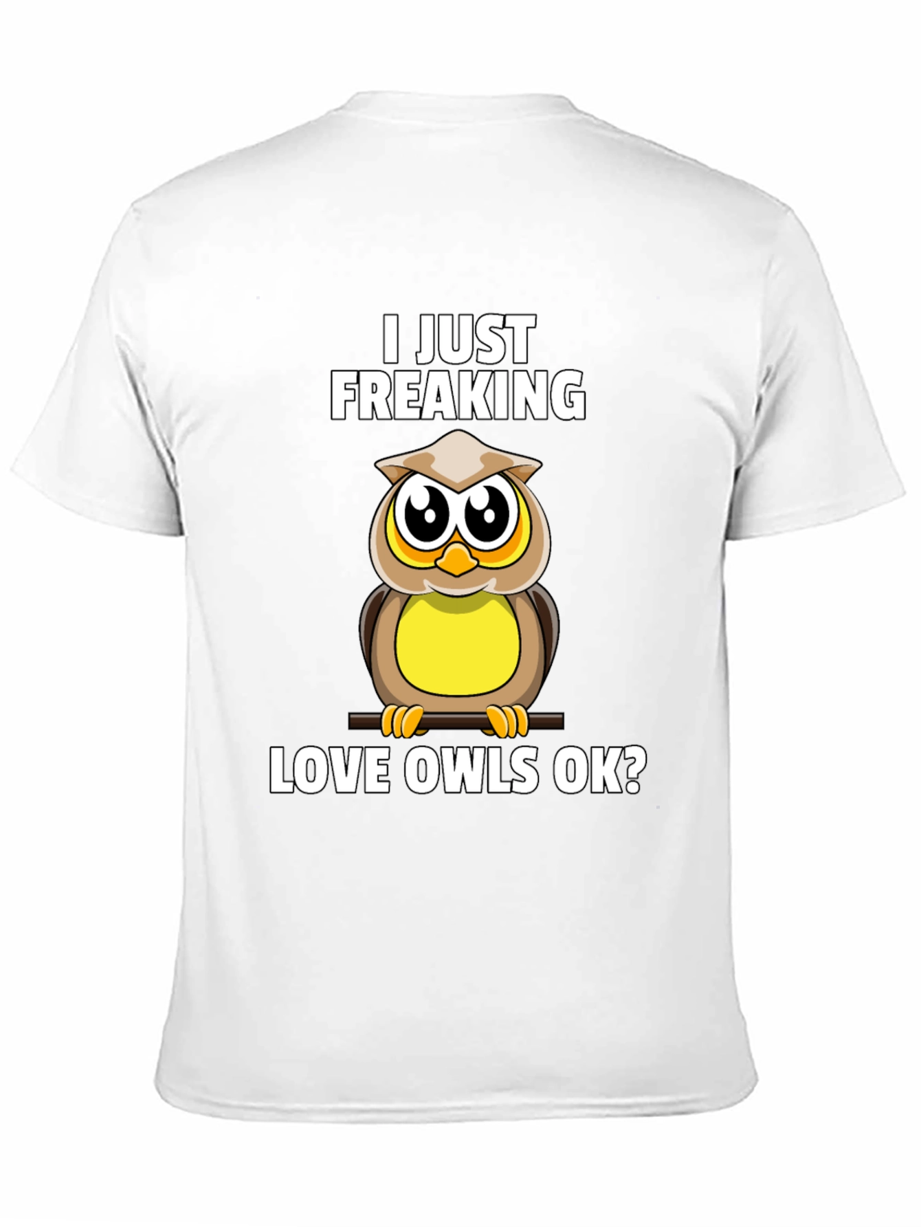 I Just Freaking Love Owls Black Graphic T-Shirt