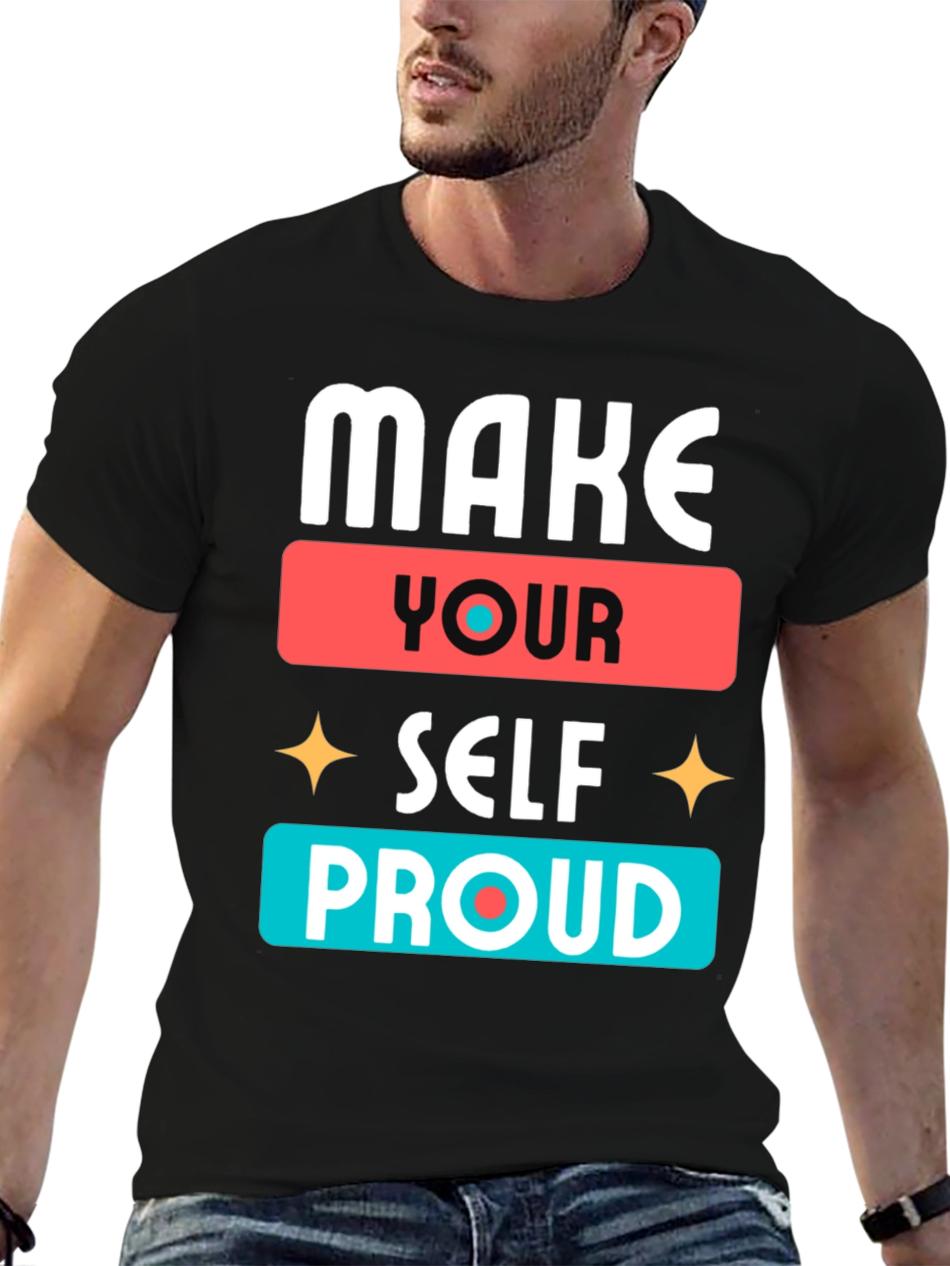 Make Yourself Proud Graphic T-Shirt