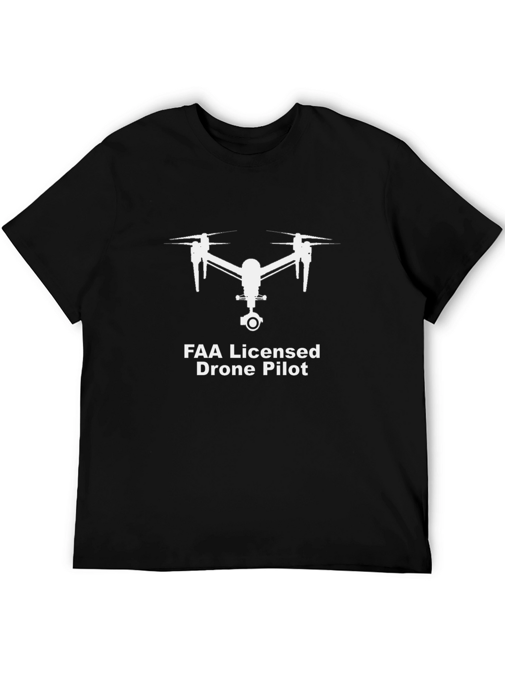 FAA Licensed Drone Pilot Graphic T-Shirt