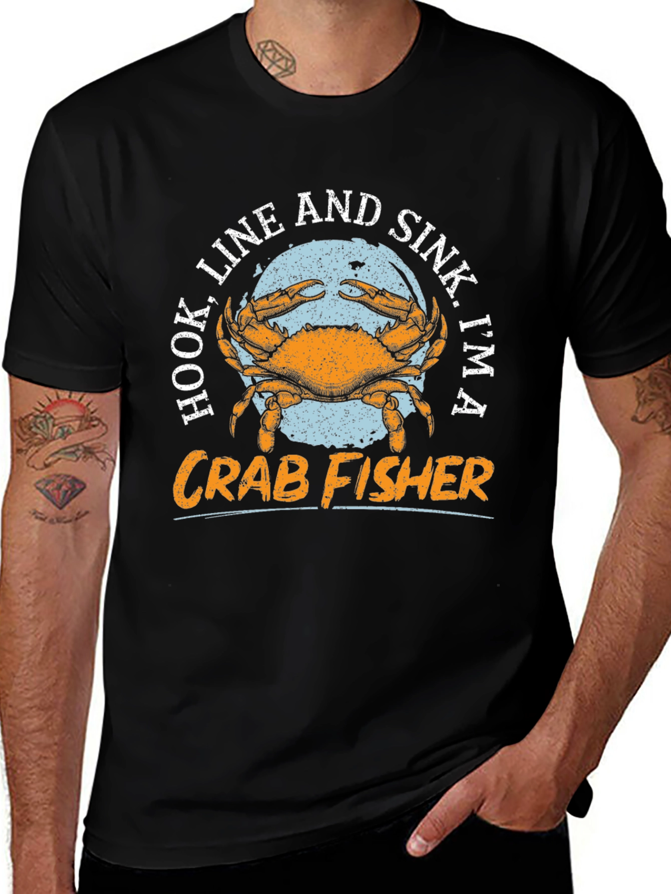 Crab Fisher T-Shirt - Hook Line Sink Im A Fisherman