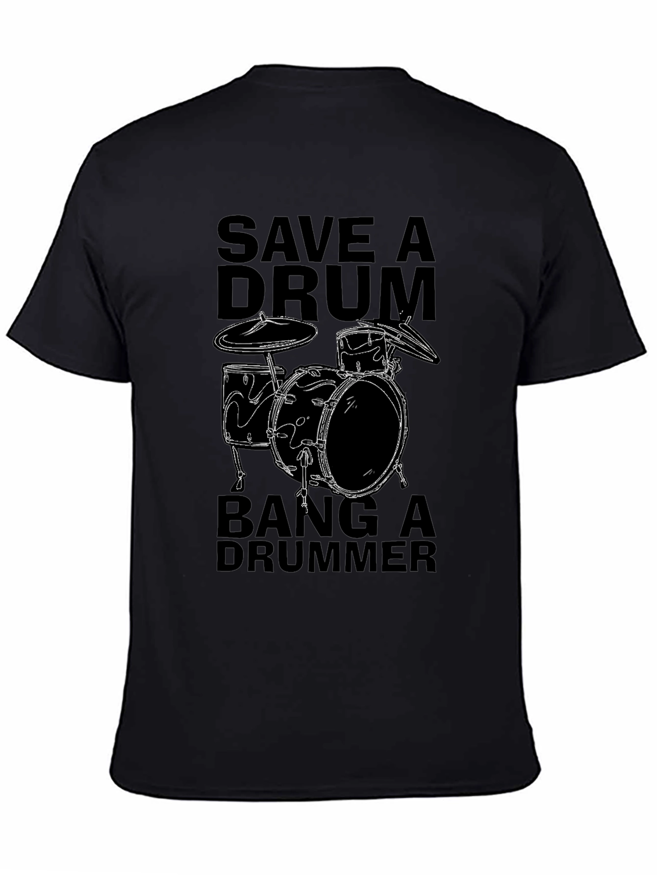 Save a Drum Bang a Drummer Black T-Shirt