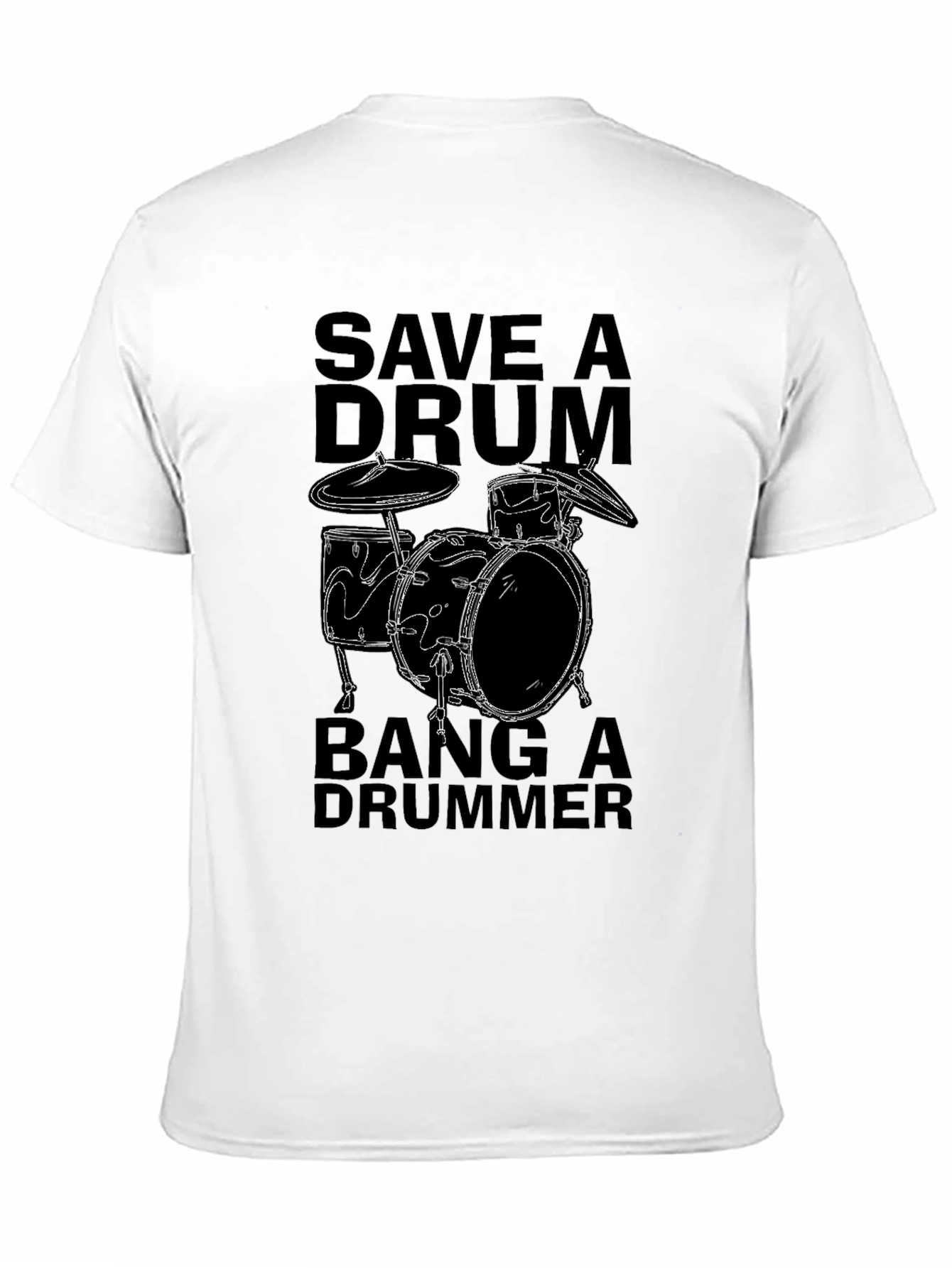 Save a Drum Bang a Drummer Black T-Shirt