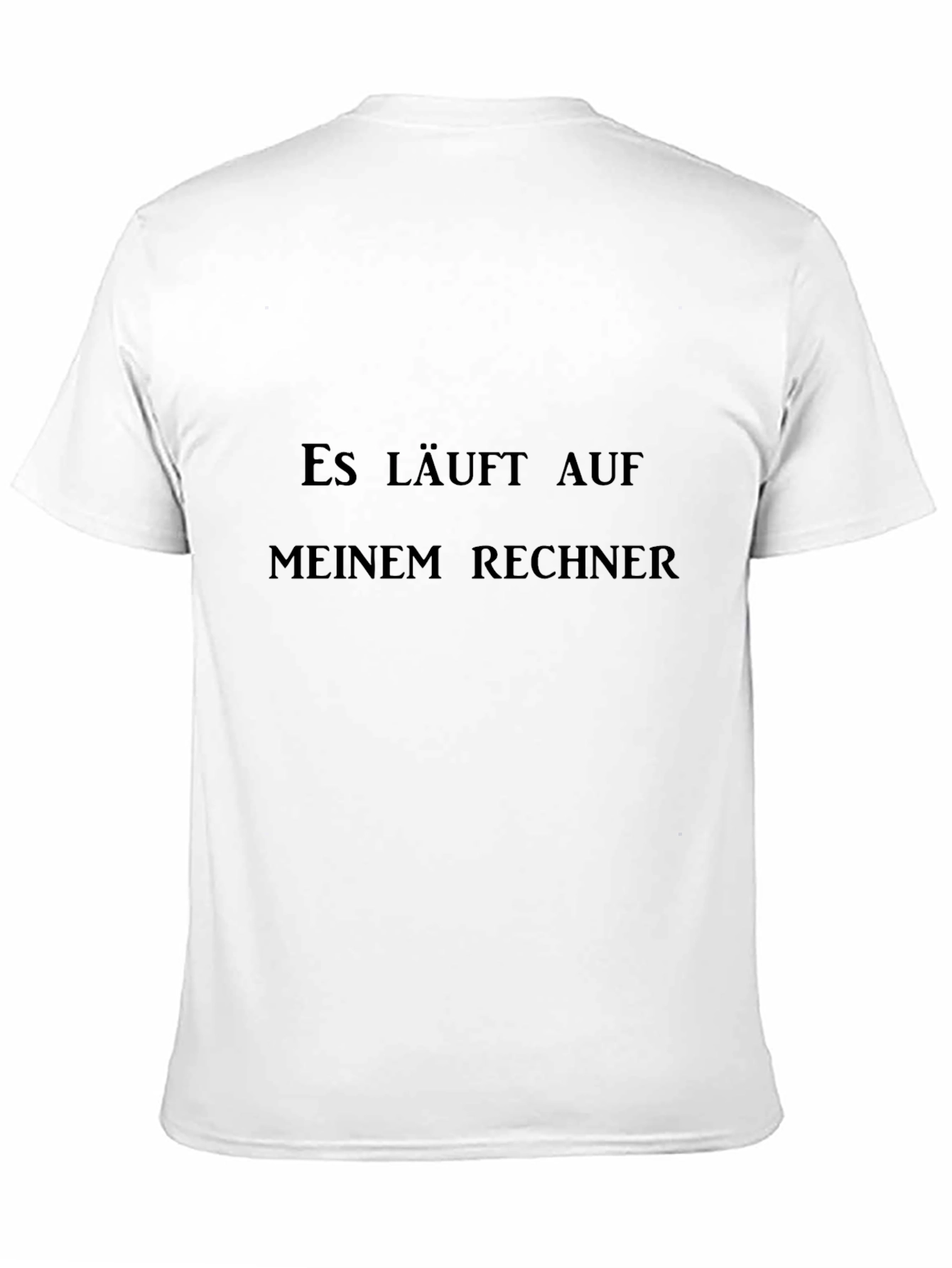 Es Läuft Auf Meinem Rechner T-Shirt