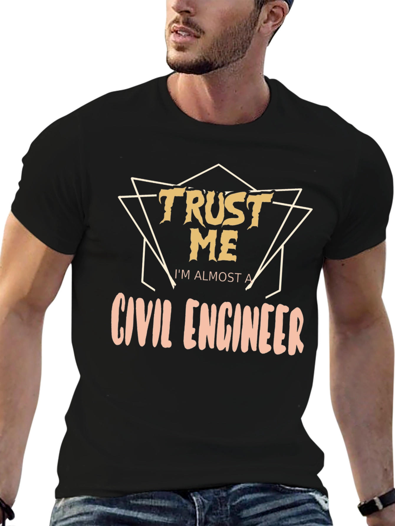 Trust Me Almost a Civil Engineer T-Shirt
