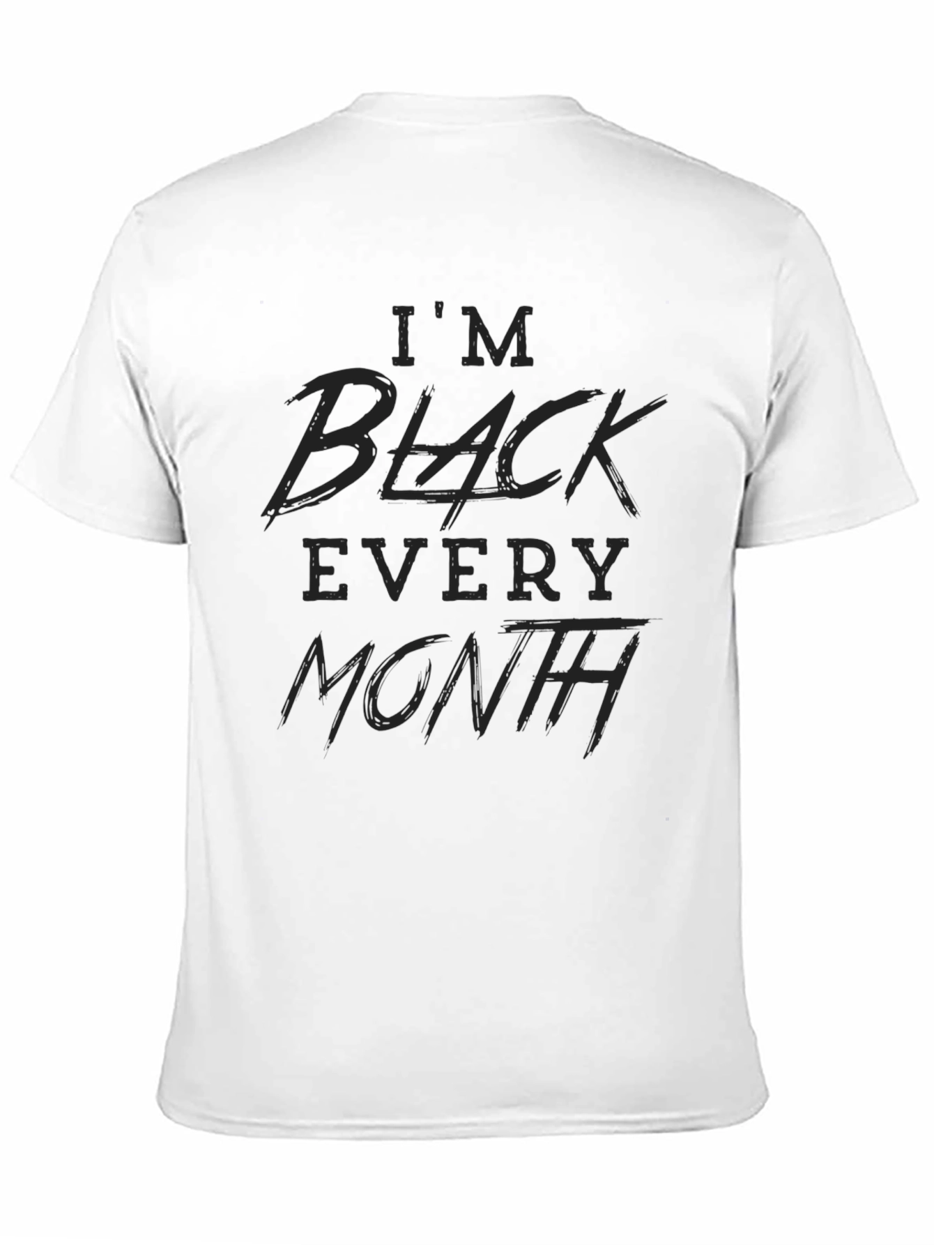 Im Black Every Month Graphic Tee