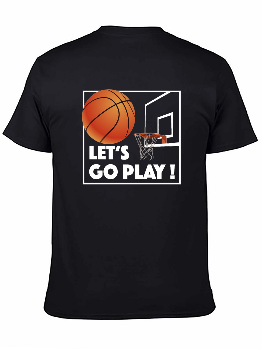 Lets Go Play Basketball T-Shirt