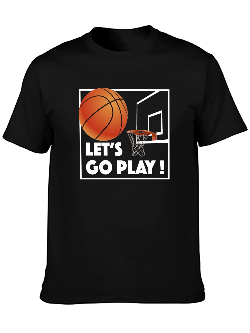 Lets Go Play Basketball T-Shirt