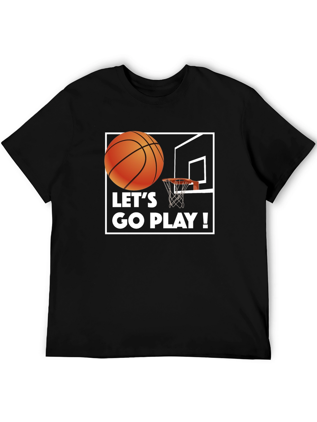 Lets Go Play Basketball T-Shirt
