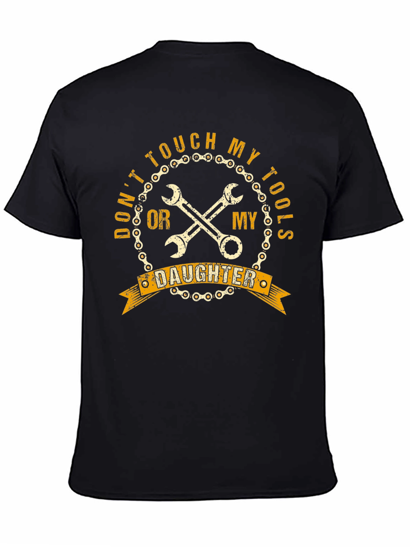Dont Touch My Tools Or My Daughter Mens T-Shirt