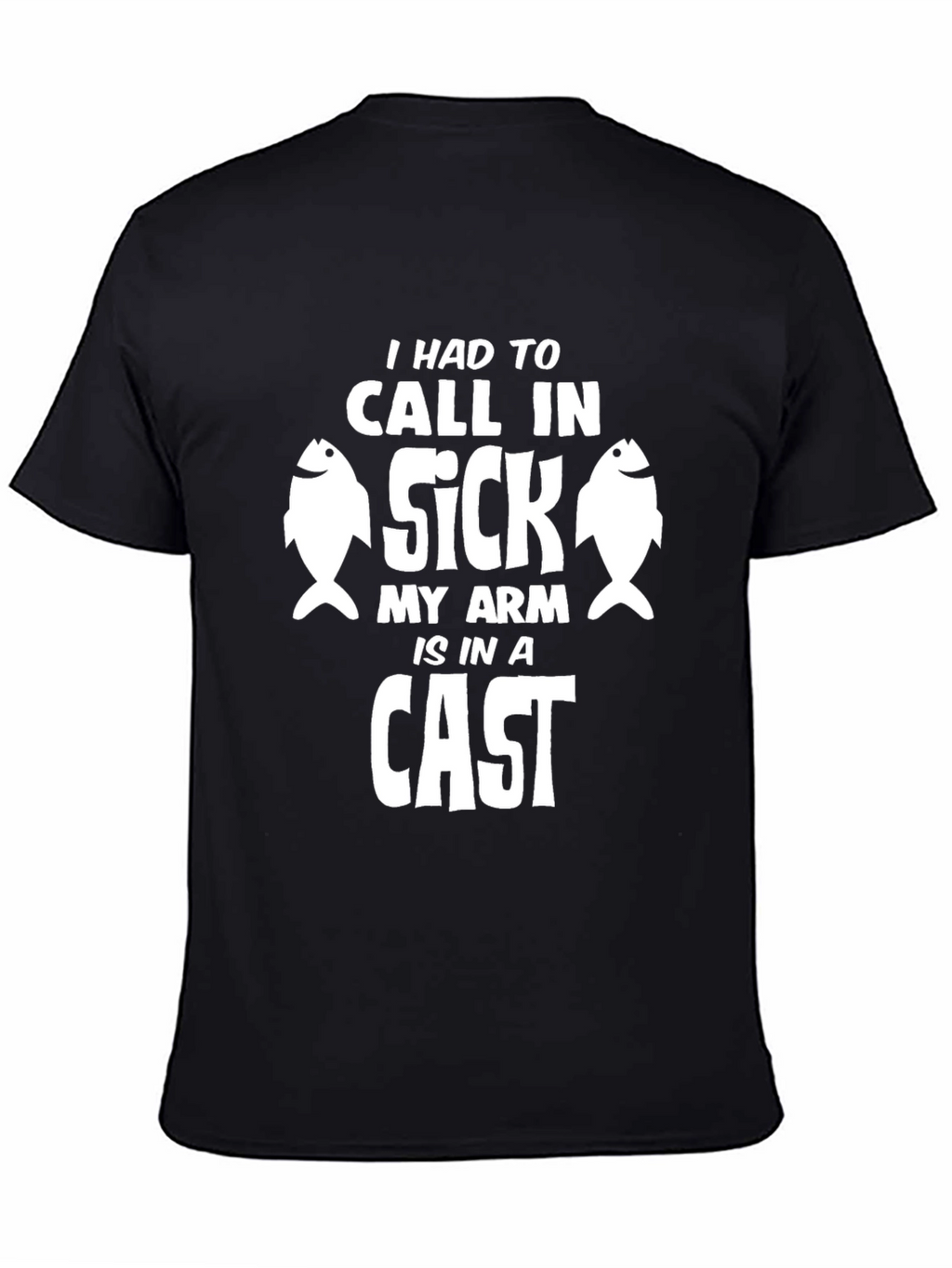 Funny Fishing T-Shirt: I Had To Call In Sick