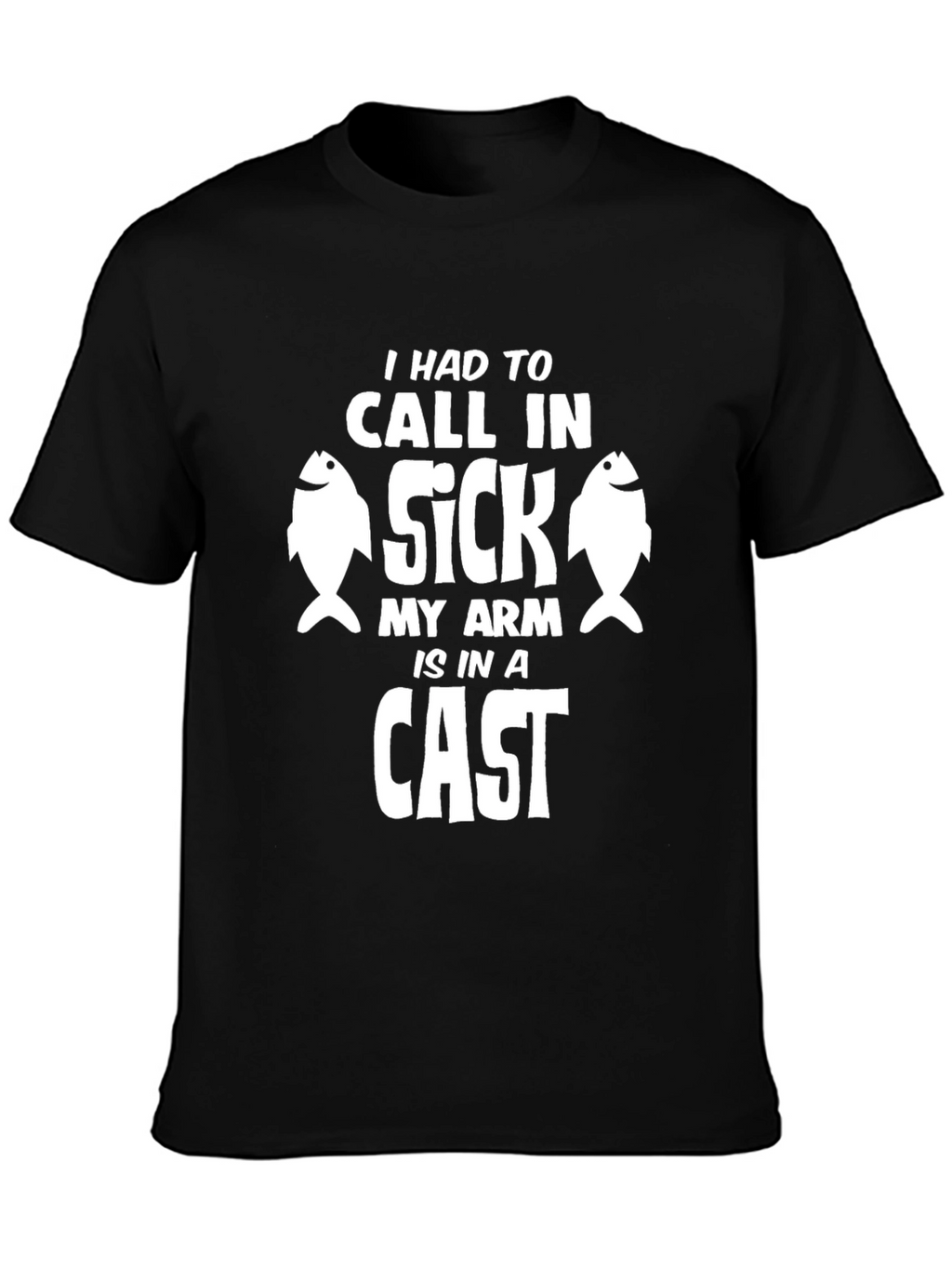 Funny Fishing T-Shirt: I Had To Call In Sick