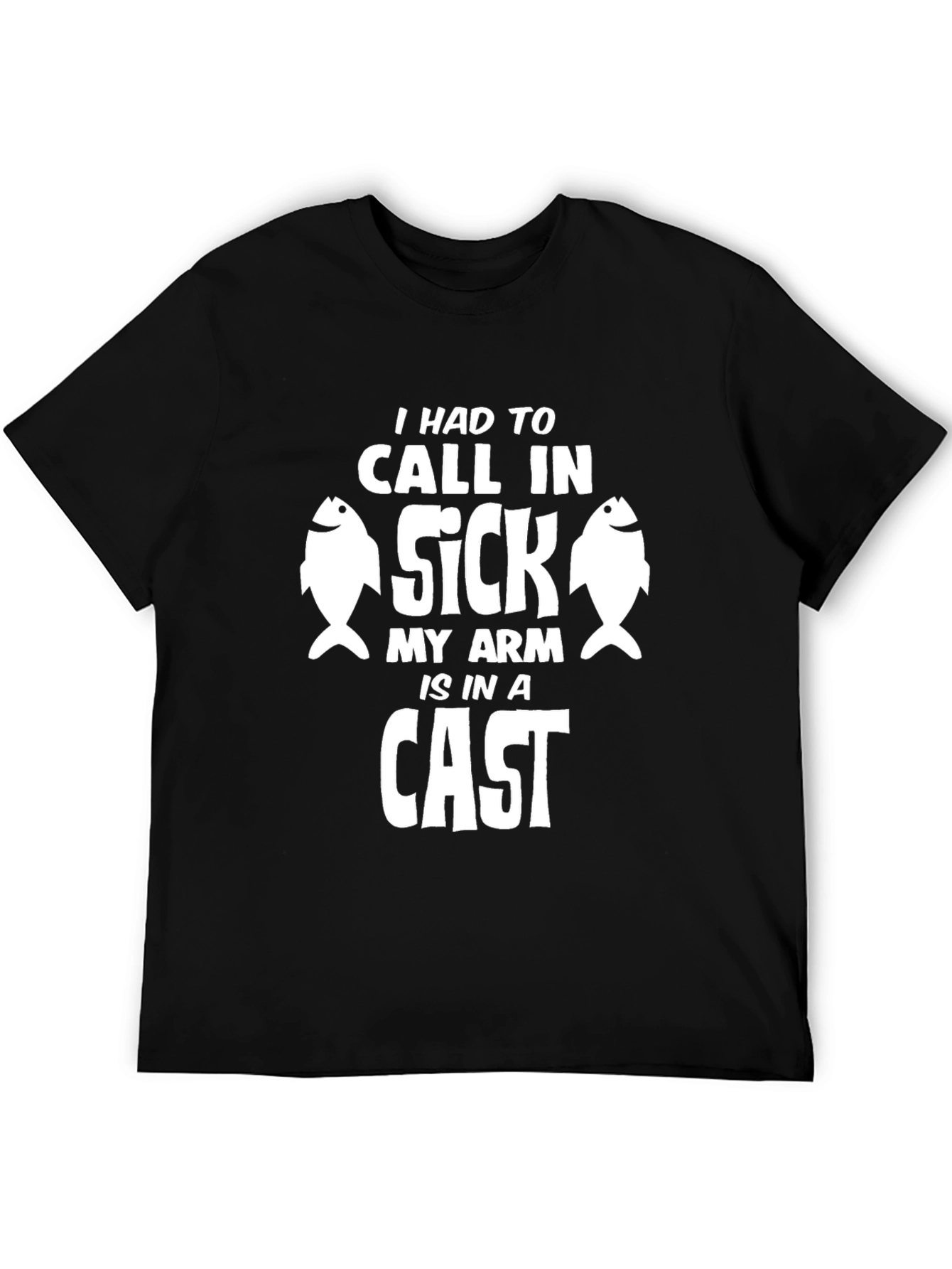 Funny Fishing T-Shirt: I Had To Call In Sick