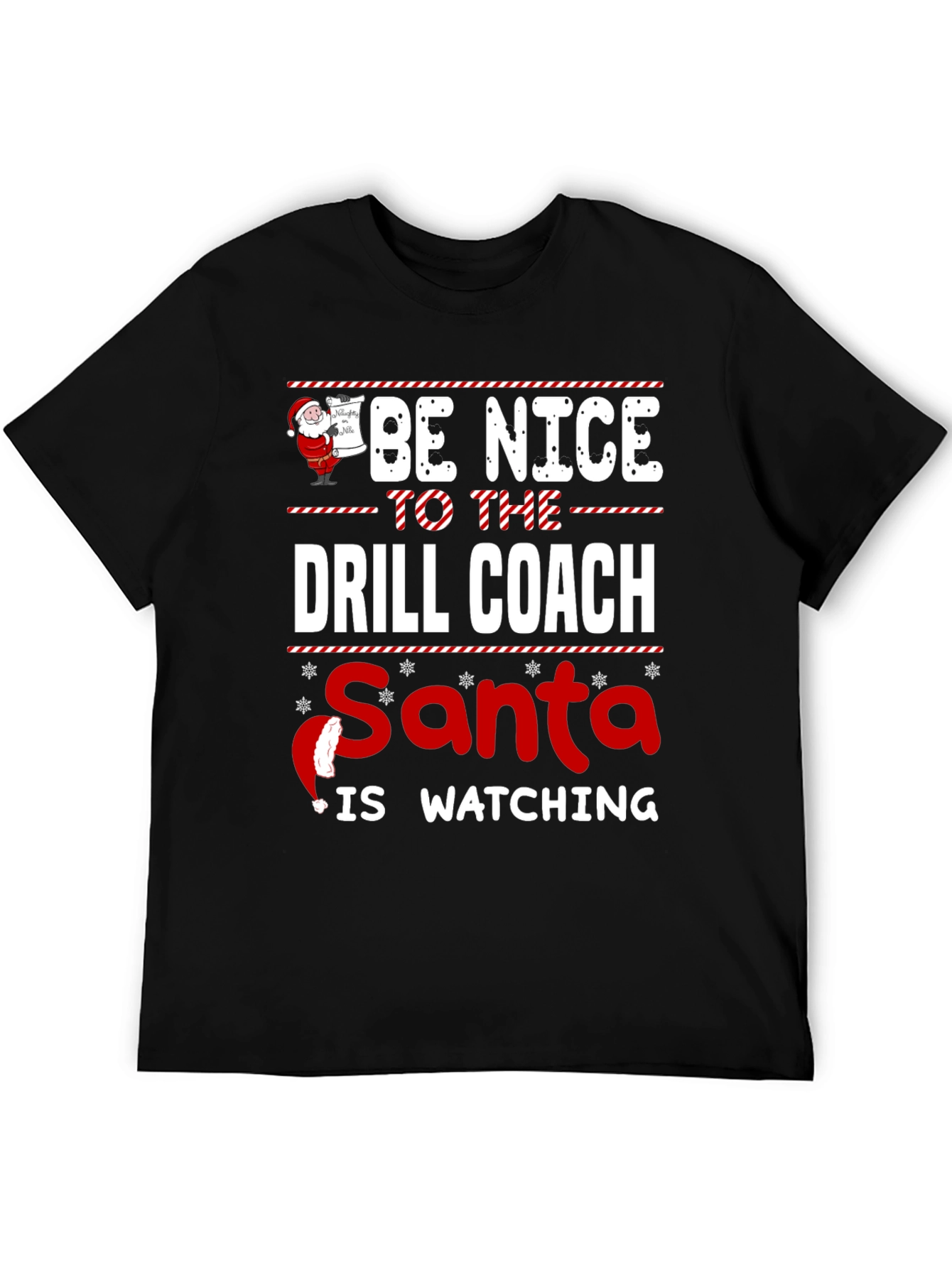 Be Nice to the Drill Coach Santa is Watching T-Shirt