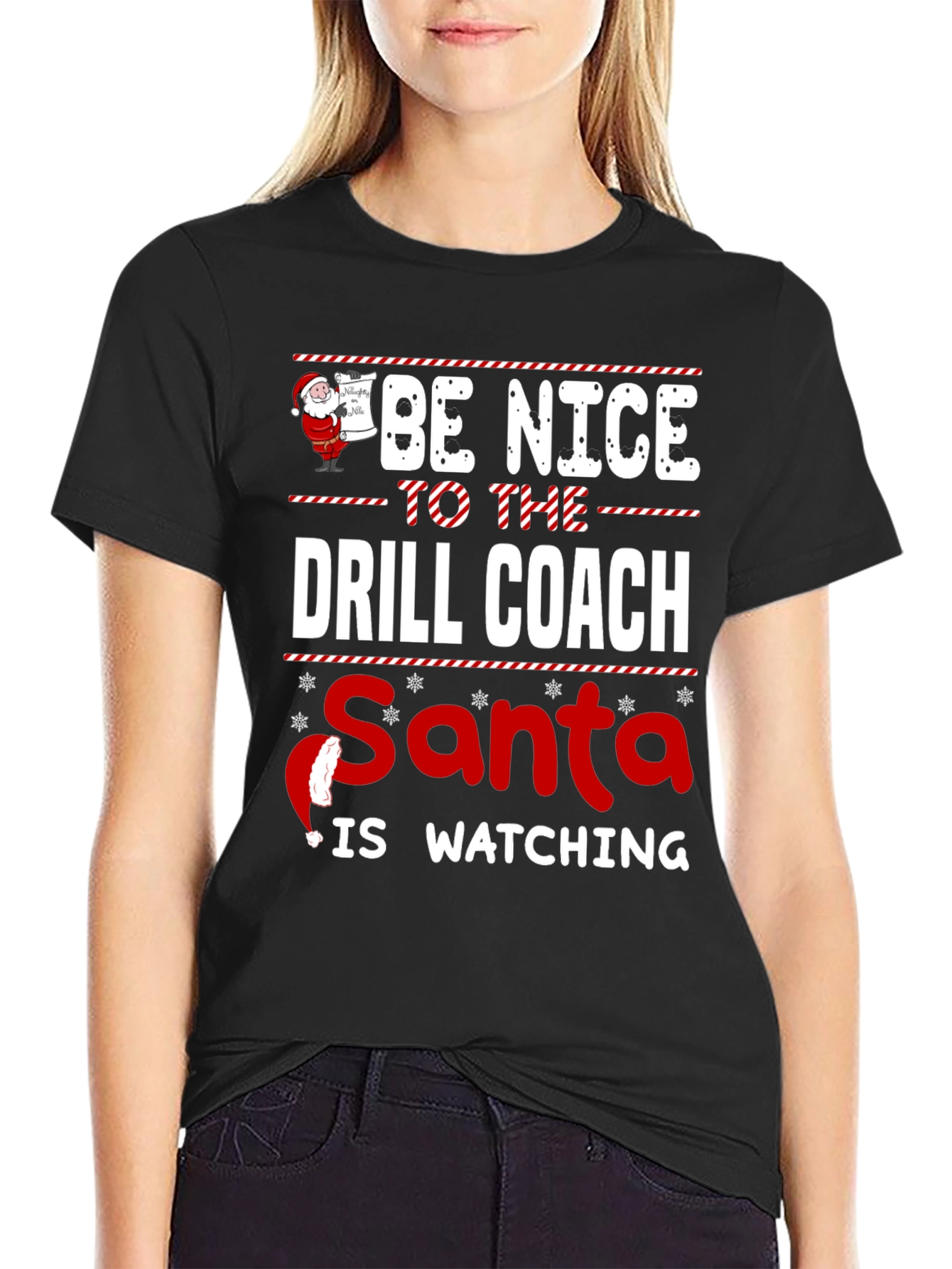 Be Nice to the Drill Coach Santa is Watching T-Shirt