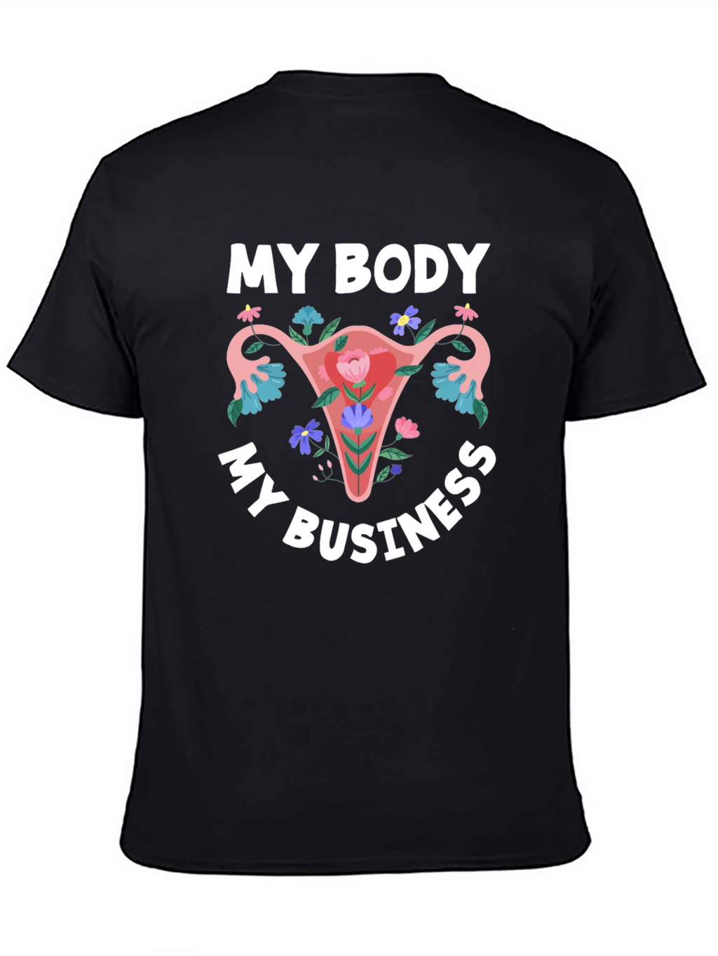 My Body My Business Graphic T-Shirt