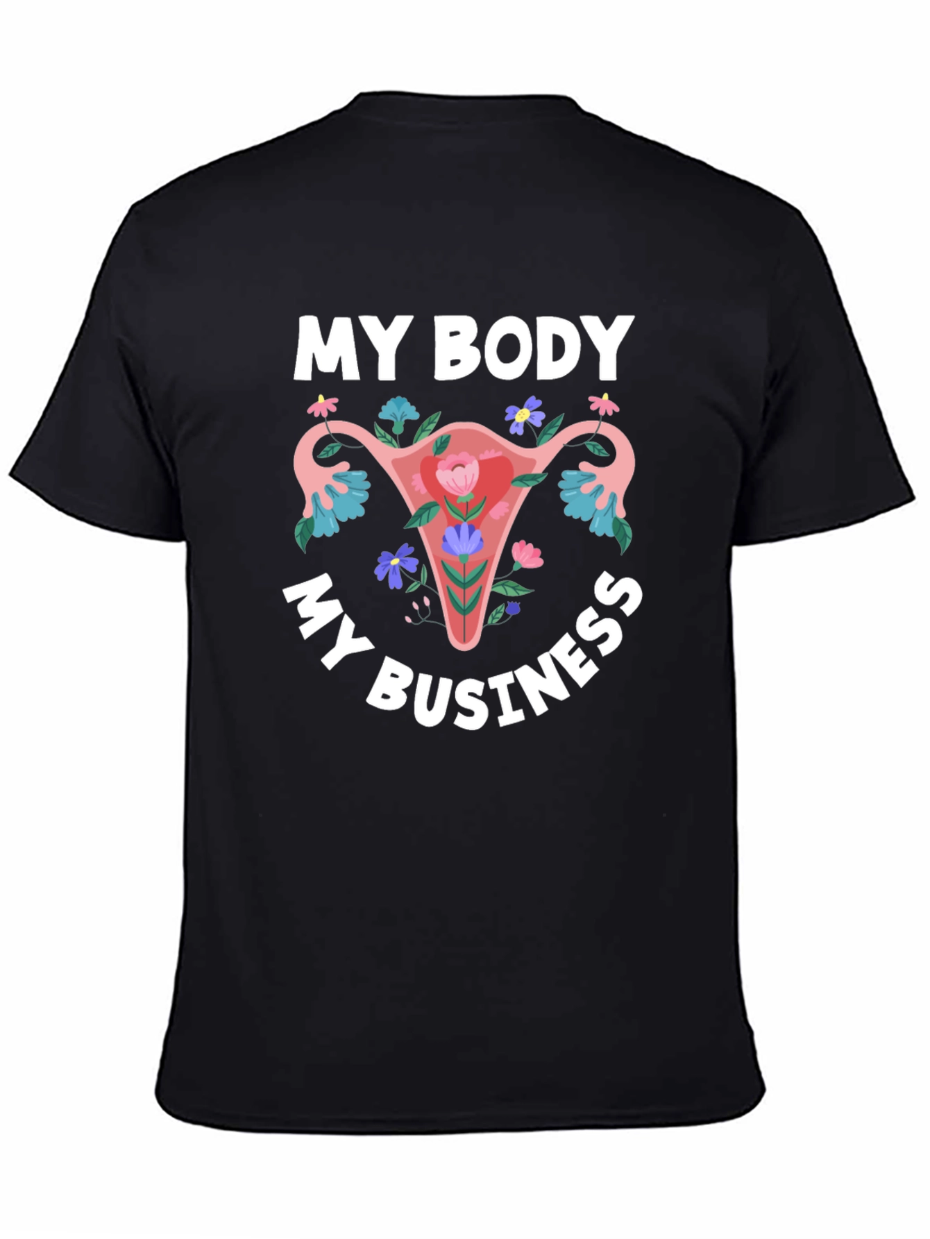 My Body My Business Graphic T-Shirt