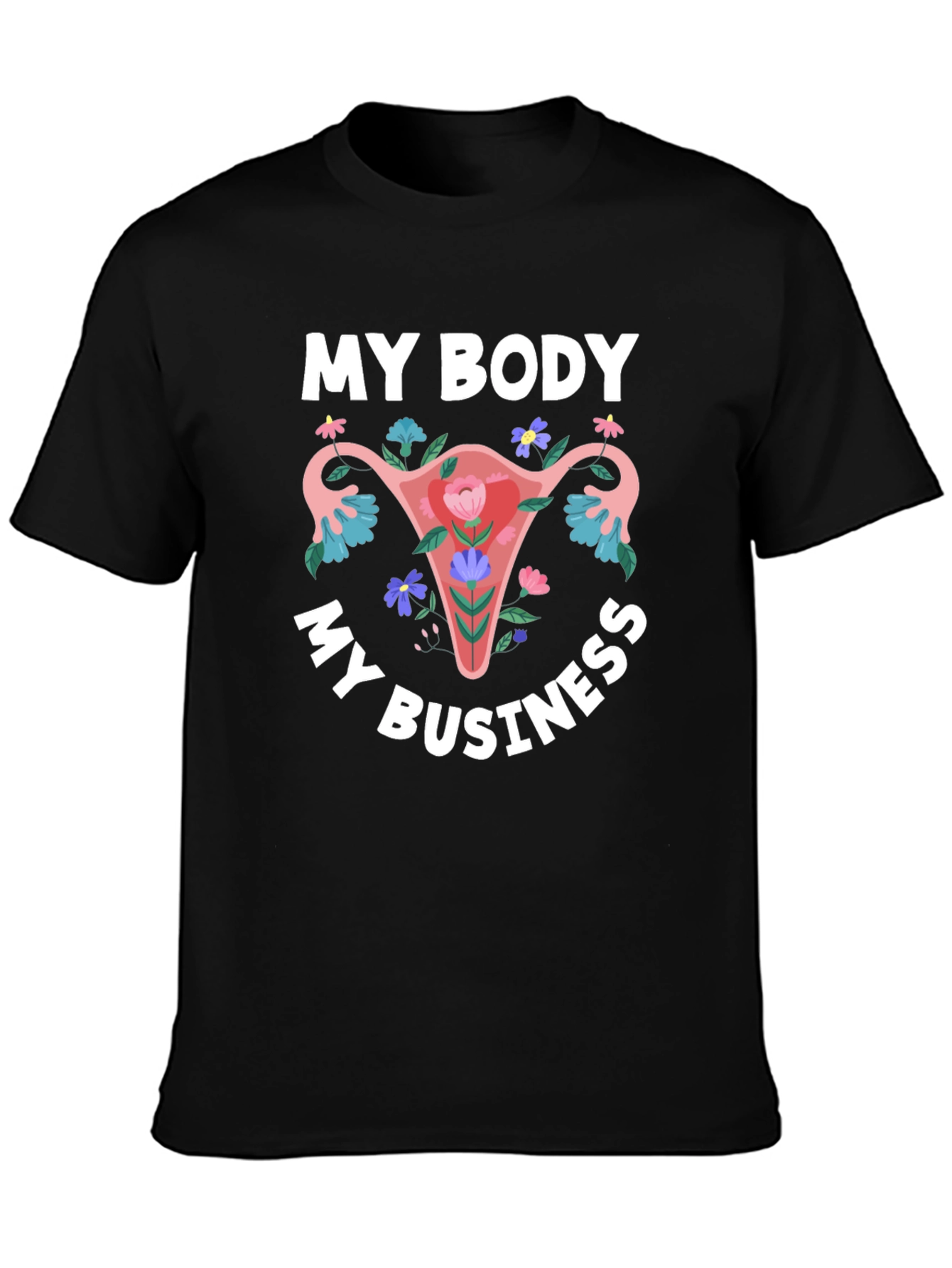 My Body My Business Graphic T-Shirt