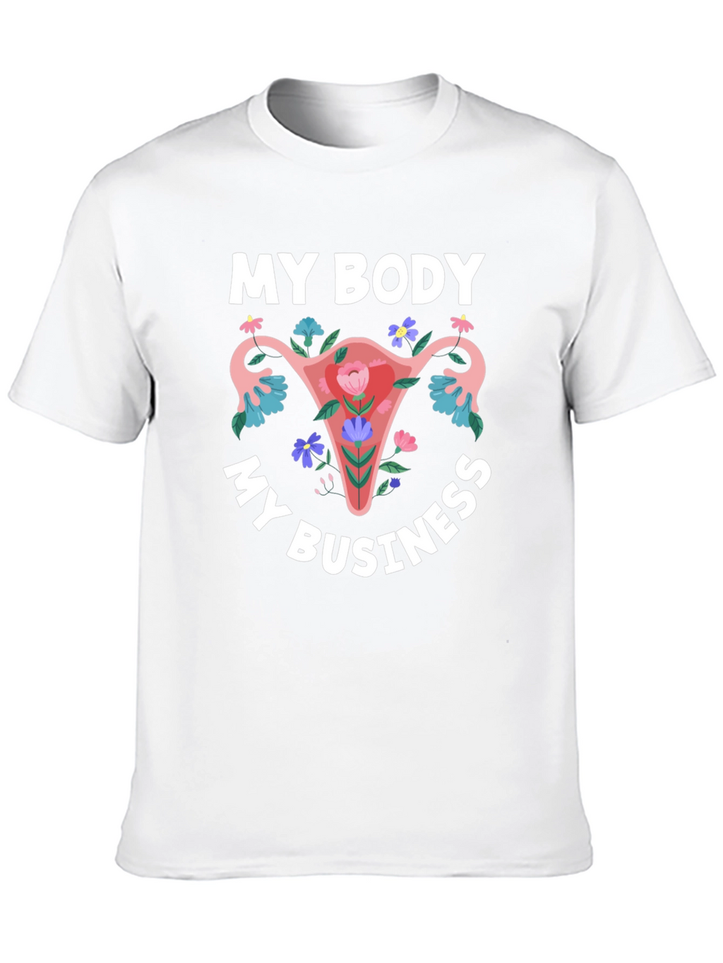 My Body My Business Graphic T-Shirt